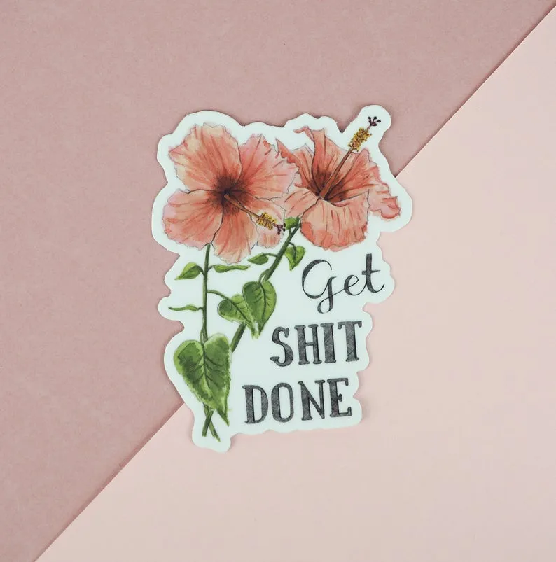 Get Shit Done Vinyl Sticker