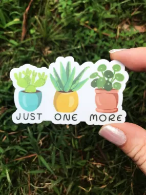 Just One More Plant Sticker